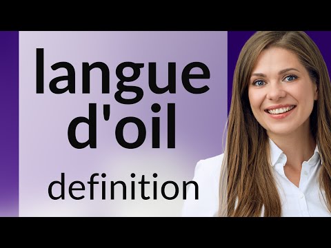 Langue d'oil — what is LANGUE D'OIL definition