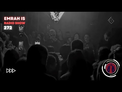Emrah Is Radio Show - Episode 272