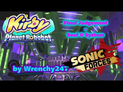 Phantom Soul 0 System (Kirby Planet Robobot + Sonic Forces Mashup)