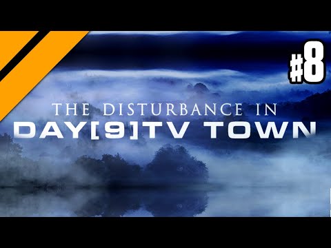 The RETURN of the Disturbance in Day[9]TV Town