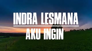 Download lagu Indra lesmana - Aku ingin | Lyrics mp3