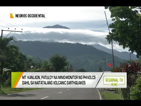 GMA Regional TV News: Mt. Kanlaon, Patuloy na Mino-monitor Dahil sa Naitatalang Volcanic Earthquakes