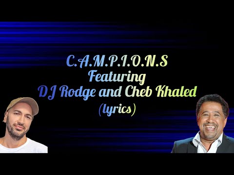 Khaled & Rodge - C.H.A.M.P.I.O.N.S - [Quatar Airways (FIFA world cup 2022)] - lyrics trancription