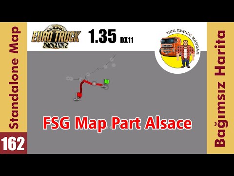 ETS2 1.35 - DX11 - FSG Alsace Map - Scale: 1:1