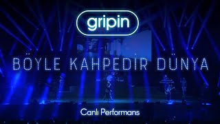 Gripin - Böyle Kahpedir Dünya (Canlı Performans)