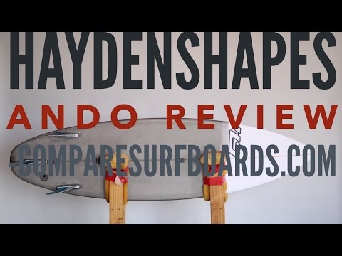 Haydenshapes Ando Surfboard Review no.53 | Compare Surfboards