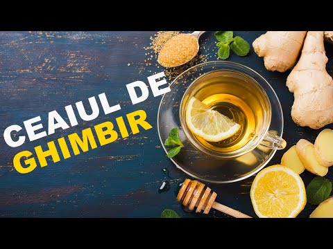 Ceai de GHIMBIR: beneficii și contraindicații
