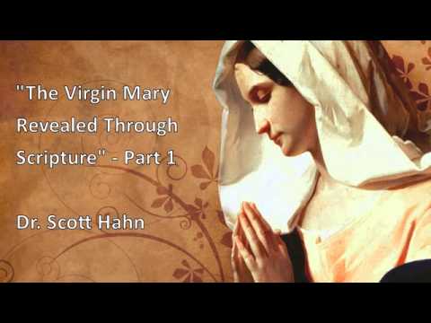 "The Virgin Mary Through Scripture" - Part 1 of 3, Dr. Scott Hahn (Audio)