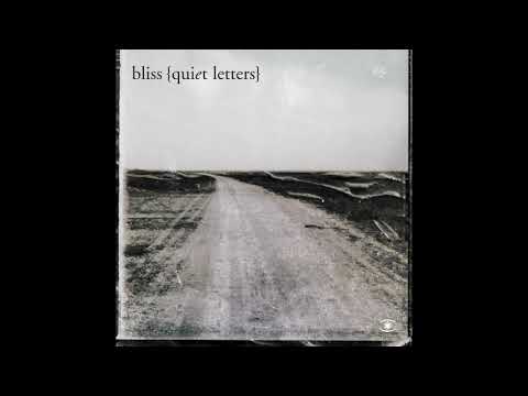 Bliss - Quiet Letters (Full Album) - 0006