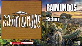 RAIMUNDOS  - SELIM  (HQ)