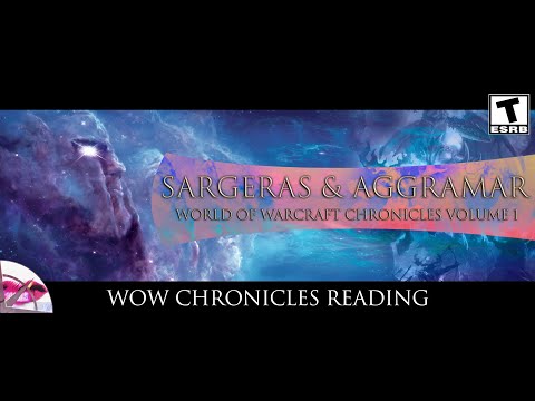 World of Warcraft Chronicles |  Sargeras and Aggramar | Lore Reading