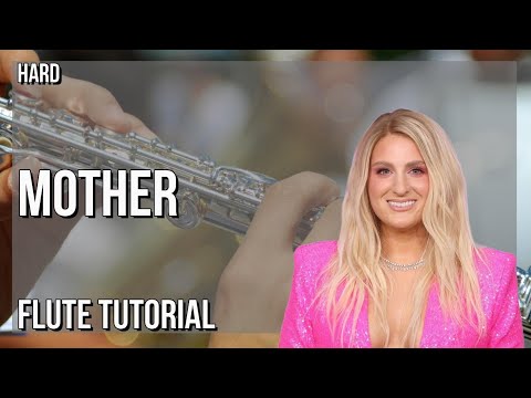 How to play Mother by Meghan Trainor on Flute (Tutorial)