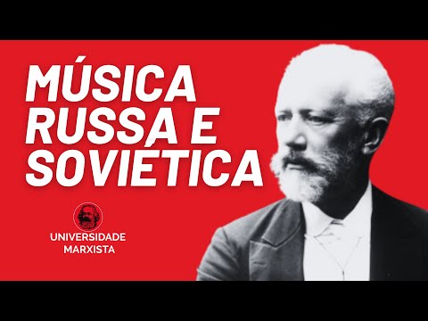 Música russa e soviética, por Afonso Teixeira - Universidade Marxista nº 400