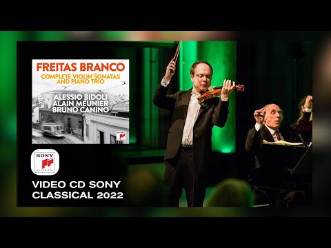 Freitas Branco Violin Sonatas and Trio - A.Bidoli / A.Meunier / B.Canino - EPK Sony Classical 2022
