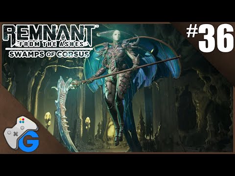 THE ISKAL QUEEN! (Boss Fight) | Remnant: From The Ashes Swamps of Corsus DLC Lets Play (Part 36)