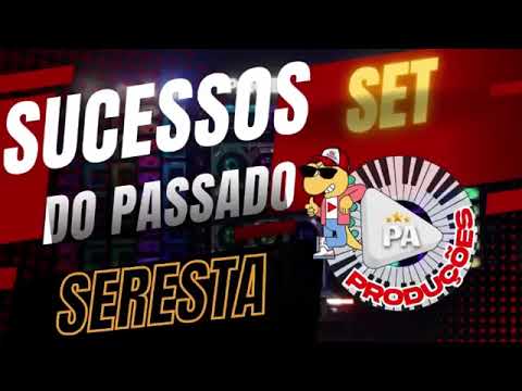 Set Seleção do Passado - Seresta Paredão 2025