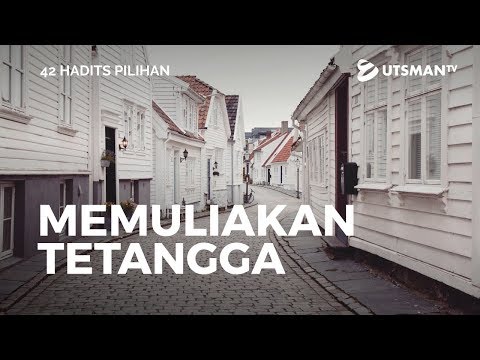 42 Hadits Pilihan - 15 - Memuliakan Tetangga - Ustadz Abu Umamah Arif Hidayatullah