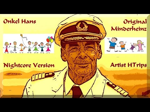 Onkel Hans (MInderheinz) - Nightcore Version von HTrips