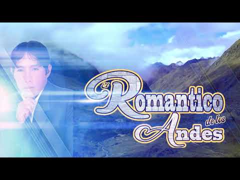 EL Romantico de los Andes.....pedro ticllasuc...m