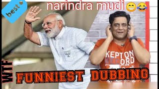 Must watch Narendra modis funniest dubbing compila