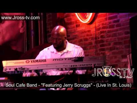 James Ross @ Soul Cafe - "Jerry Scruggs Solo" (Keys) - www.Jross-tv.com (St. Louis)