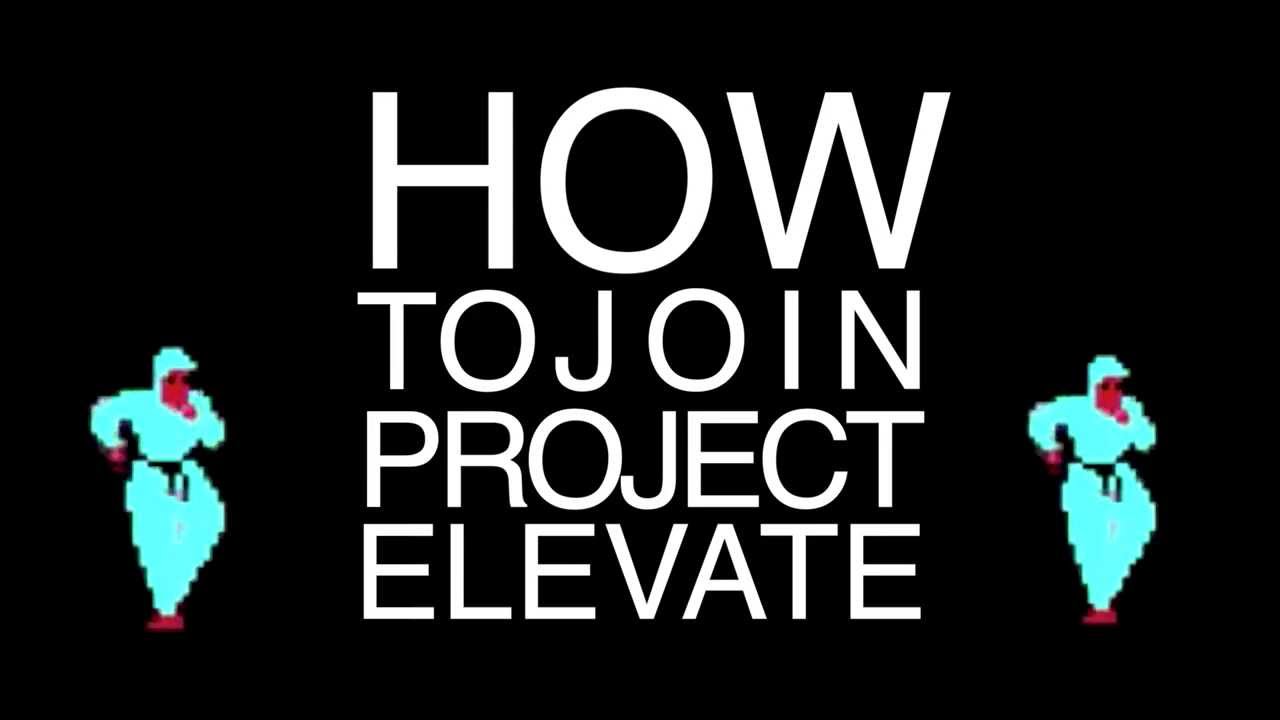 PROJECT ELEVATE MOVEMENT | How to join