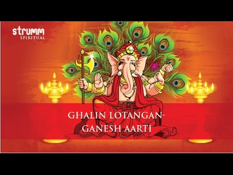 Ghalin Lotangan- Ganesh Aarti