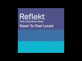 Reflekt Feat. Delline Bass - Need To Feel Loved (Thrillseekers Remix)