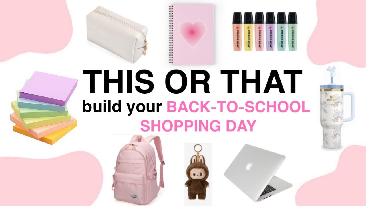 Build Your DREAM Back-To-School Shopping Day📚✏️✨| THIS OR THAT EDITION