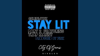 Stay Lit, Pt. 2 Music Video