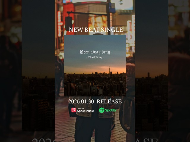 Ghost Lamp “Been Away Long”New Beat Single  Out 2026.01.30