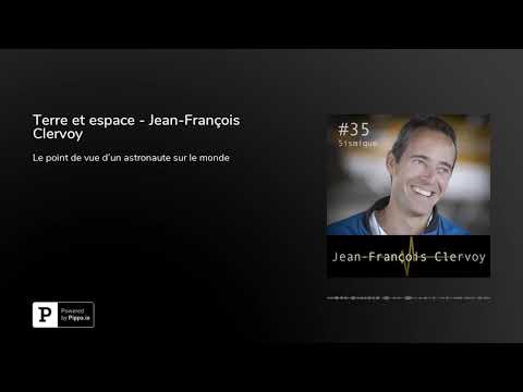 Terre et espace - Jean-François Clervoy