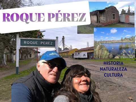 Roque Pérez, historia, naturaleza y cultura.