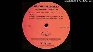 Iridium Gold - Wake Up (Time Tunnel Mix) 1999