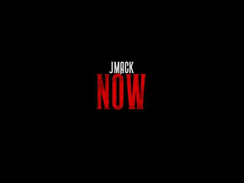 Jmack - Now (official Movie)