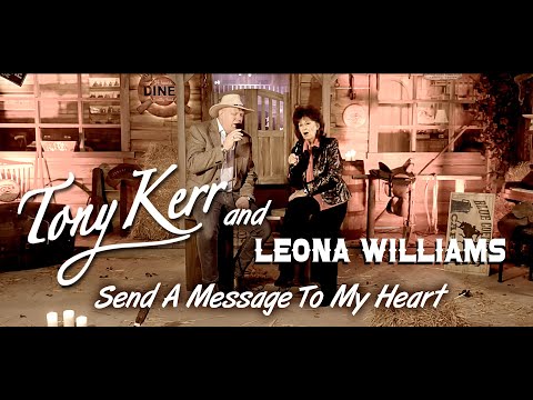 Tony Kerr & Leona Williams – Send A Message To My Heart