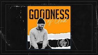Goodness of God
