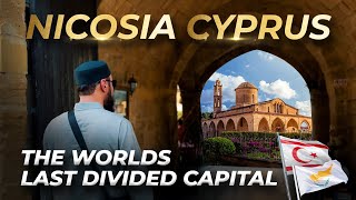 Nicosia - The World's Last Divided Capital