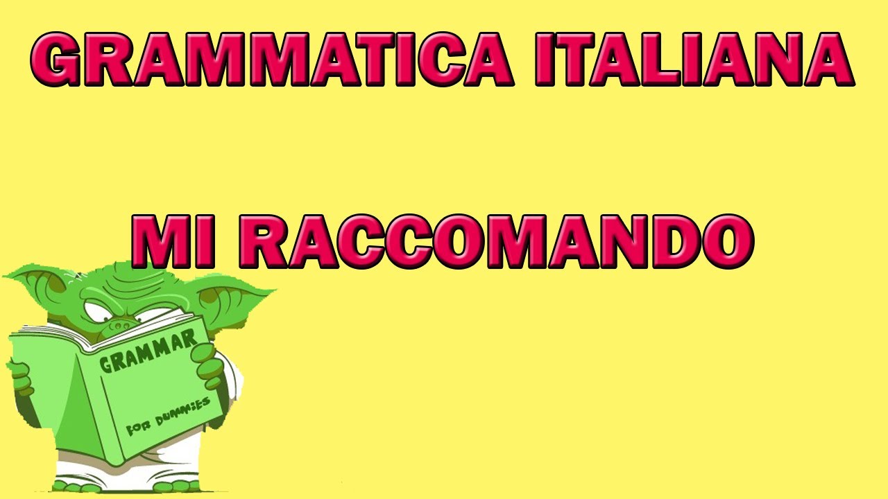 Significato e utilizzo di MI RACCOMANDO