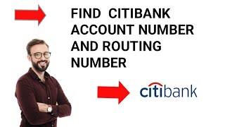 How to Find Citibank Account Number and Routing Number