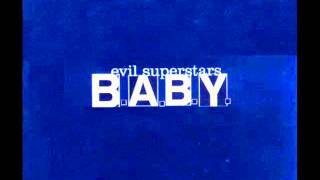 Evil Superstars - BABY