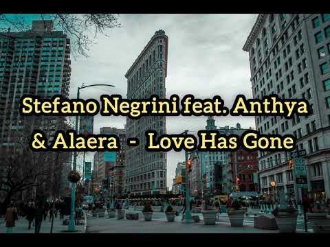 Stefano Negrini feat. Anthya & Alaera - Love Has Gone (Extended mix) #trance #club #mix #rave