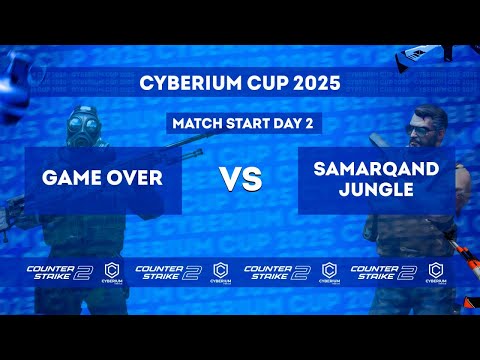 Game Over vs Samarqand Jungle | Cyberium Cup 2025 | Bo3 | 1/4 Final