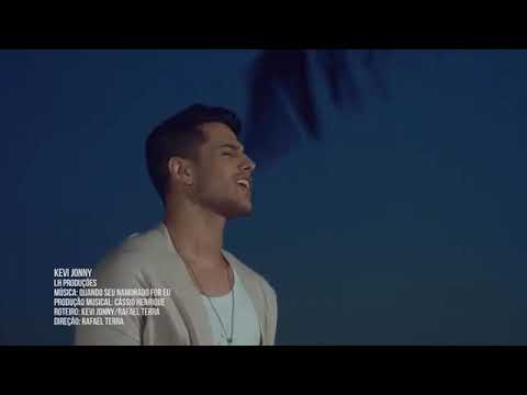 Quando Seu Namorado For Eu - Kevi Jonny participação minha(@gabrielsii) com Sthe Matos