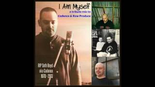 I Am Myself: A Tribute Mix to Cadence & Raw Produce [HQ]
