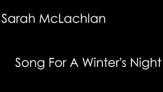 Sarah McLachlan - Song For A Winter&#39;s Night (lyrics)