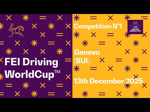 RE-LIVE | Competition 1 - FEI Driving World Cup™ 2025/2026 Geneva