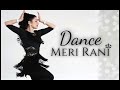 Dance on: Dance Meri Rani 👑