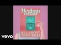 Meghan Trainor - All About That Bass (Audio) 