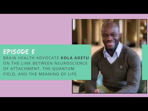 Ep. #5 CatharSIS | Kola Adetu on the Link Between Neuroscience of Attachment and the Meaning of Life